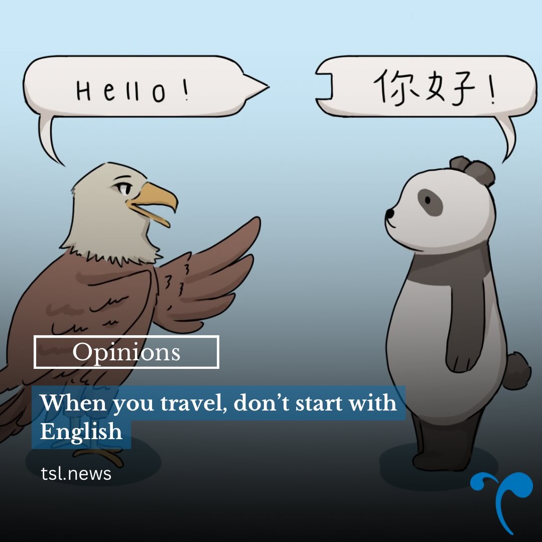 When Americans travel to non-English speaking countries, they have a terrible habit of expecting the locals to know English, because it is considered the global language. But, this obscure declaration doesn’t guarantee that everyone knows or wants to learn English.

“The emphasis the Chinese education system placed on English fluency led me to believe that in most technologically advanced countries, English would be universal,” Catarina Shi SC ‘29 writes.

“The modern expectation of everyone to speak English quietly places the burden of communication on local people in linguistically diverse areas, treating them as the ones who must adapt.”

Words by Catarina Shi | Graphic by Roy Shin
Read the full story at the link in our bio.