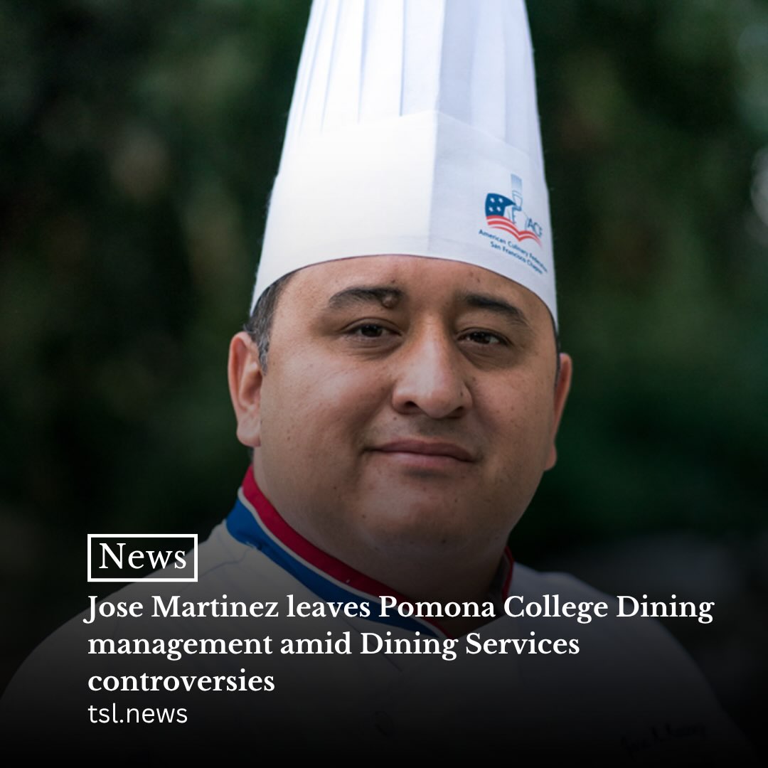 Pomona College’s former Dining Services General Manager Jose Martinez is no longer employed by Pomona College, as a college spokesperson confirmed in an email statement to TSL.

The circumstances surrounding Martinez’s departure, which follows student opposition to the previously planned closure of Milk & Honey, remain unclear. While Martinez initially communicated the planned closure to student managers on Sept. 10, five days later, Robert Robinson, assistant vice president of facilities and campus services, stated that Pomona had decided to “reverse the planned closure.” 

Elias Pluecker PO ’28, a student organizer for UNITE HERE and a member of the Claremont Student Worker Alliance (CSWA), said workers felt relieved about Martinez’s departure, though Pluecker remained uncertain about what the leadership change would mean for dining workers.

Words by Bianca Mirica | Photo courtesy of Pomona Office of Communications
Read more at the link in our bio